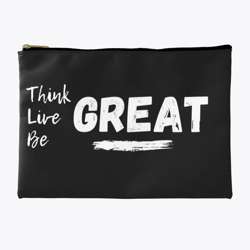 Think Live Be GREAT